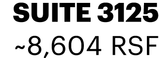 Suite 3125 ~8,604 RSF 